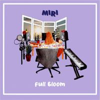 miri - Full Bloom