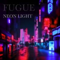 Fugue - NEON LIGHT