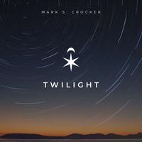 Mark S. Crocker - Twilight