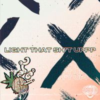 Adam M - Light That Sh*t Uppp (Explicit)