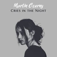 Martin Czerny - Cries in the Night