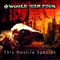 World War Four - This Hostile Species
