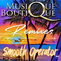 Musique Boutique - Smooth Operator (Remixes)