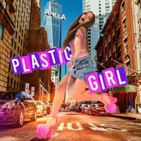 ANELA - Plastic Girl