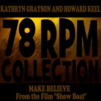 Kathryn Grayson & Howard Keel - Make Believe (From the film "Show Boat")