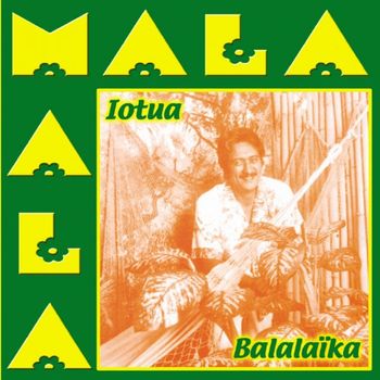 Mala - Iotua (balalaika)