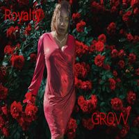 Royalty - Grow