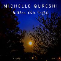 Michelle Qureshi - Within This Night