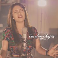 Carolyn Chajón - El Vive