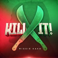 Missié Kako - Kill It