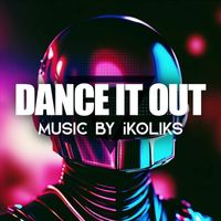 Ikoliks - Dance It Out