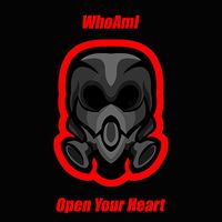 Whoami - Open Your Heart