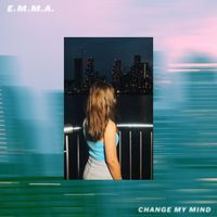 E.m.m.a. - Change My Mind