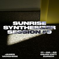 James Varghese - Sunrise Synthesizer Session No. 9