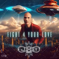 Joey Bar - Fight 4 Your Love