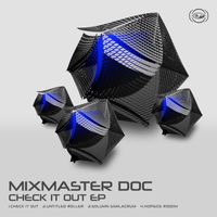 Mixmaster Doc - Check It Out EP