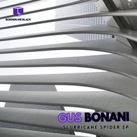 Gus Bonani - Slurricane Spider