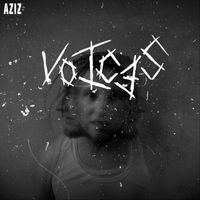 Aziz - Voices (Explicit)