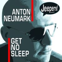 Anton Neumark - Get No Sleep