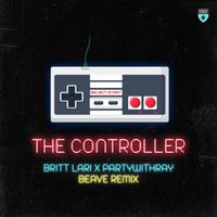 Britt Lari & partywithray - The Controller (Beave Remix)