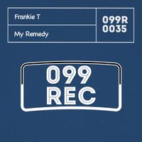 Frankie T - My Remedy