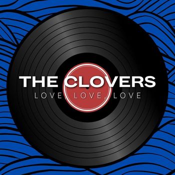 The Clovers - Love, Love, Love