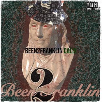 Calix - Been2franklin (Explicit)