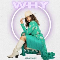 Jada Vance - Why (Explicit)