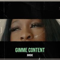 Birdie - Gimme Content (Explicit)