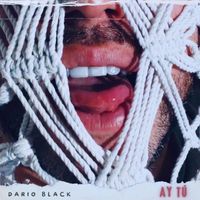 Dario Black - Ay Tú (Explicit)