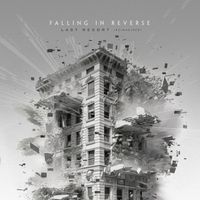 Falling In Reverse - Last Resort (Reimagined [Explicit])