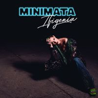 Ifigenia - Minimata