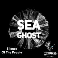 Silence Of The People - Sea Ghost