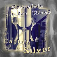 Captain Silver - Captain Silver - Spieglein an der Wand (Extended Version)