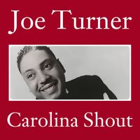 Joe Turner - Joe Turner plays "Carolina Shout"