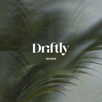 Driftly - Reverie