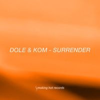 Dole & KOM - Surrender