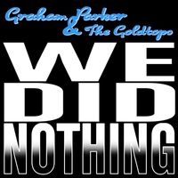 Graham Parker - We Did Nothing