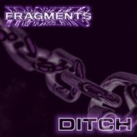 Fragments - Ditch