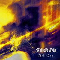 Swoon - Hell-Bent (Explicit)