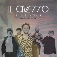 IL CIVETTO - Blue Hour (Lo-Fi Session)