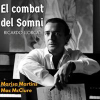 Marisa Martins & Mac McClure - Llorca: El combat del Somni