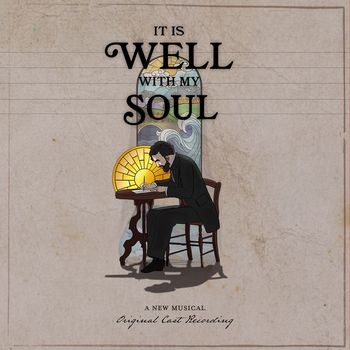 Original Cast Recording - It is Well with My Soul: A New Musical