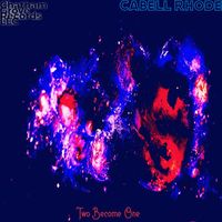 Cabell Rhode - Two Become One