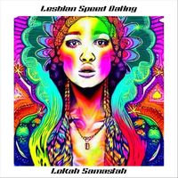 Lesbian Speed Dating - Lokah Samastah