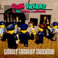 Don Fayaaz - Lonely Monday Morning (feat. Ras Mufasa & D.Chesron)