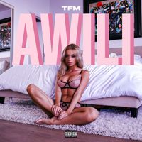 TFM - Awili (Explicit)