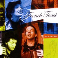 French Toast - Live at Chez Nous