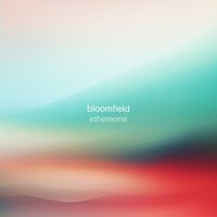 Bloomfield - Ethereone
