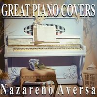 Nazareno Aversa - Great Piano Covers